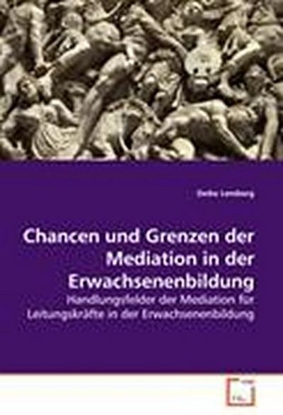 Chancen und Grenzen der Mediation in der Erwachsenenbildung