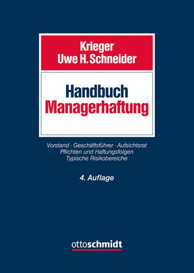 Handbuch Managerhaftung: Vorstand Geschäftsführer Aufsichtsrat. Pflichten und Haftungsfolgen. Typische Risikobereiche.