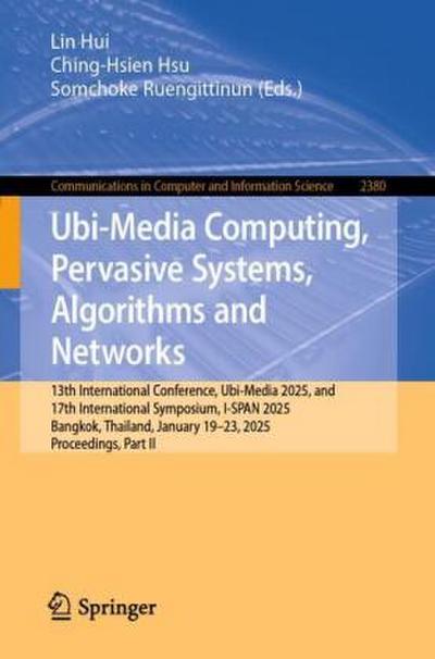 Ubi-Media Computing, Pervasive Systems, Algorithms and Networks