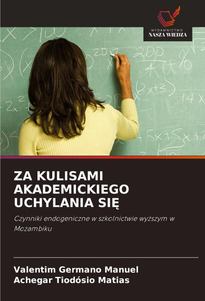 ZA KULISAMI AKADEMICKIEGO UCHYLANIA SI¿