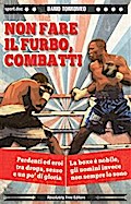 Non fare il furbo, combatti