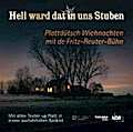 Hell ward dat in uns Stuben: Plattdütsch Wiehnachten mit de Fritz-Reuter-Bühn Schwerin: Plattdütsch Wiehnachten mit de Fritz-Reuter-Bühn Schwerin, Lesung