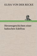 Herzensgeschichten einer baltischen Edelfrau