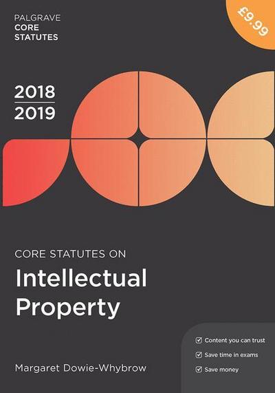 Core Statutes on Intellectual Property 2018-19, 1