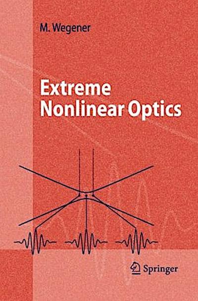 Extreme Nonlinear Optics
