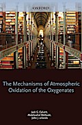 Mechanisms of Atmospheric Oxidation of the Oxygenates