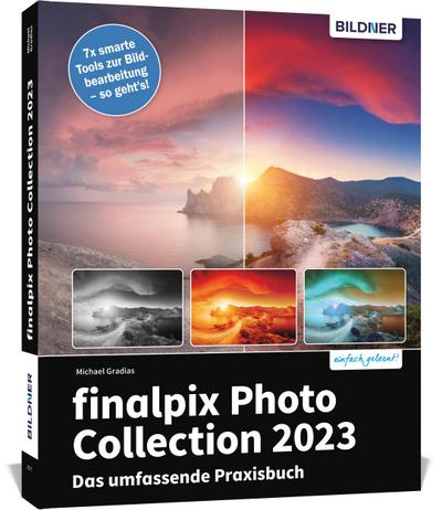 finalpix Photo Collection 2023: Das umfassende Praxisbuch zu den 7 smarten Bildbearbeitungstools