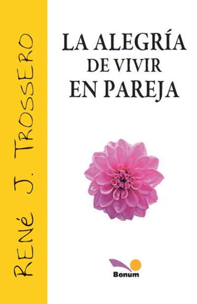 La alegría de vivir en pareja