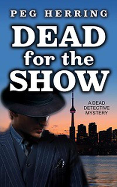 Dead for the Show (The Dead Detective Mysteries, #3)