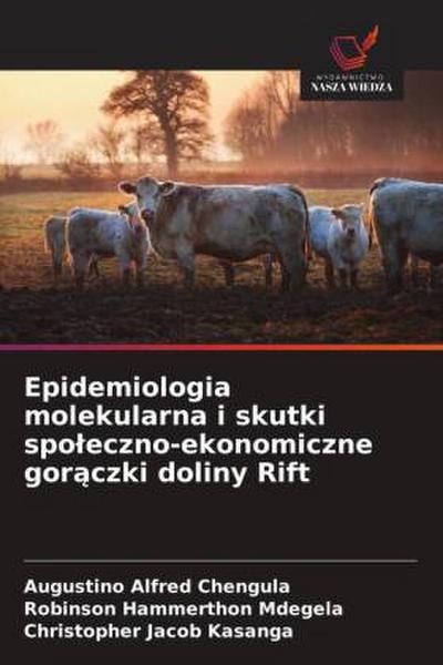 Epidemiologia molekularna i skutki spo¿eczno-ekonomiczne gor¿czki doliny Rift
