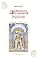 Jugend ohne Alter und Leben ohne Tod