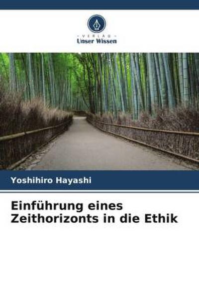 Einführung eines Zeithorizonts in die Ethik
