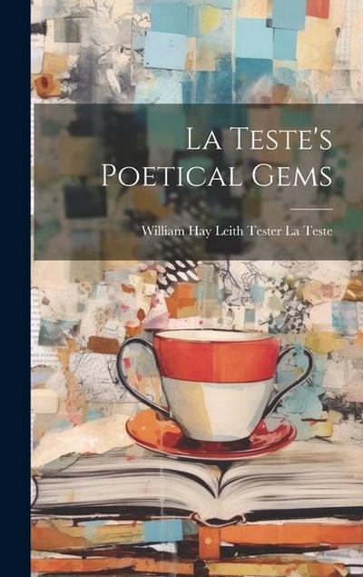 La Teste’s Poetical Gems
