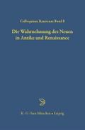 Die Wahrnehmung des Neuen in Antike und Renaissance