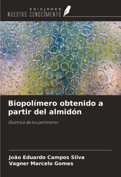 Biopolímero obtenido a partir del almidón