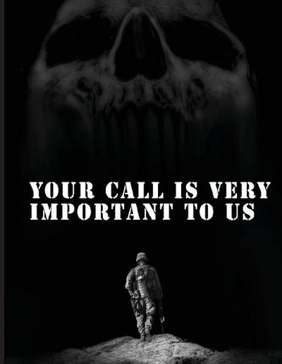 Your Call is Very Important to Us