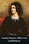 Von Kurtisanen, Mätressen und Hetären