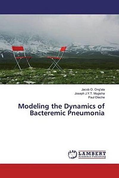 Modeling the Dynamics of Bacteremic Pneumonia