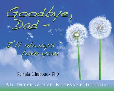 Goodbye, Dad. I’ll Always Love You