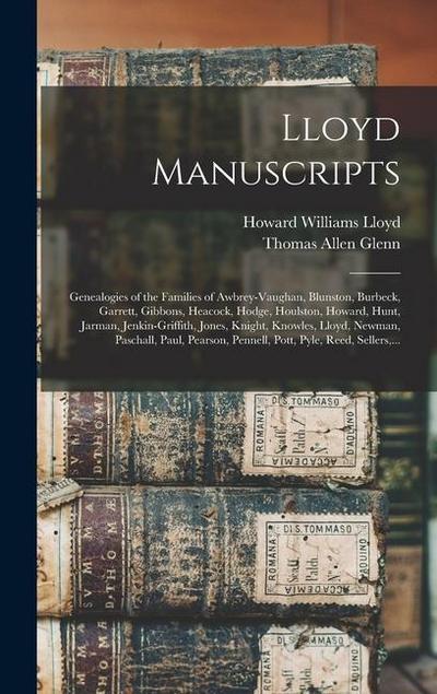 Lloyd Manuscripts: Genealogies of the Families of Awbrey-Vaughan, Blunston, Burbeck, Garrett, Gibbons, Heacock, Hodge, Houlston, Howard