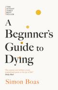 A Beginner’s Guide to Dying