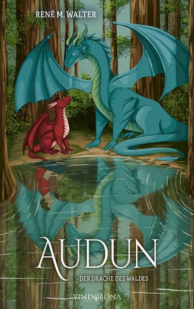 Audun - Der Drache des Waldes