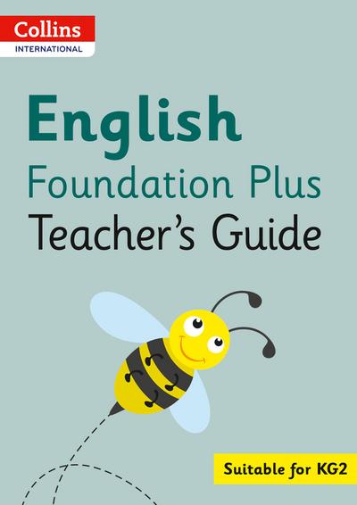 Collins International Foundation - Collins International English Foundation Plus Teacher’s Guide