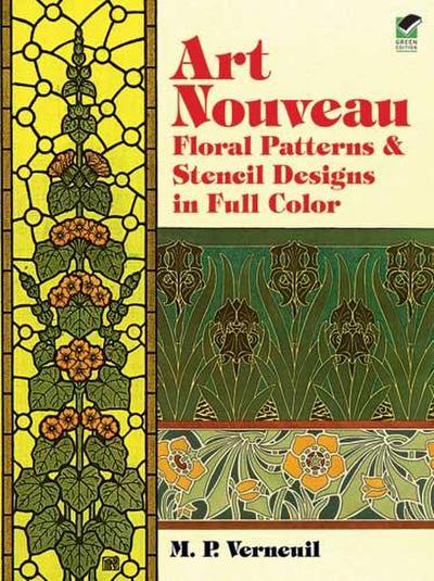 Art Nouveau Floral Patterns and Stencil Designs in Full Color