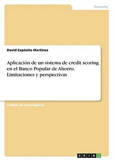 Aplicación de un sistema de credit scoring en el Banco Popular de Ahorro. Limitaciones y perspectivas