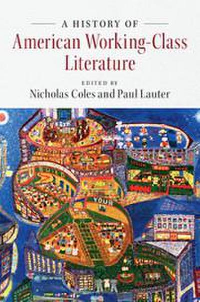 A History of American Working-Class Literature