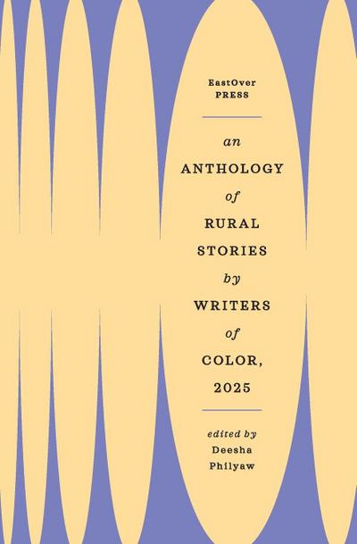 An Anthology of Rural Stories by Writers of Color 2025