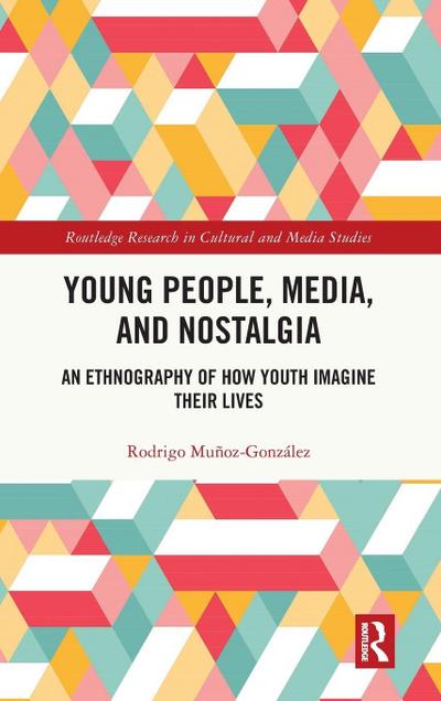 Young People, Media, and Nostalgia