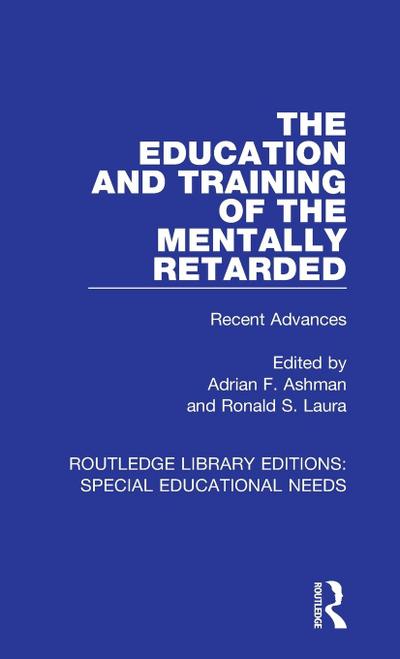 The Education and Training of the Mentally Retarded