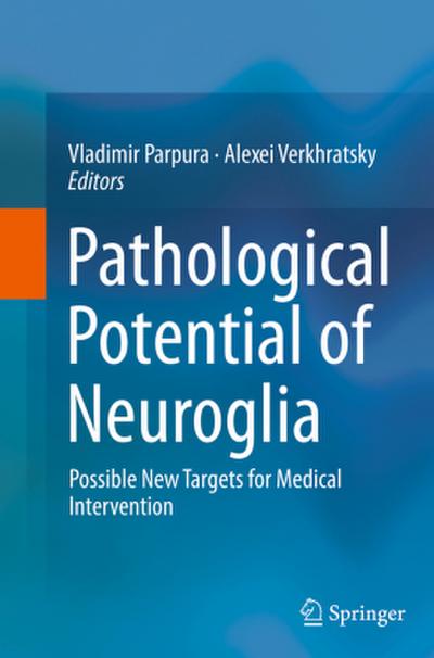 Pathological Potential of Neuroglia