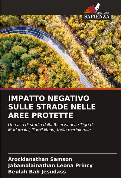 IMPATTO NEGATIVO SULLE STRADE NELLE AREE PROTETTE