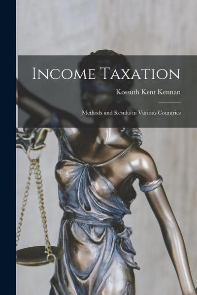 Income Taxation: Methods and Results in Various Countries