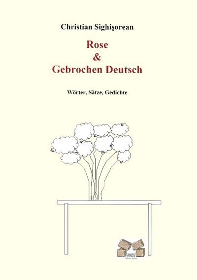 Rose & Gebrochen Deutsch
