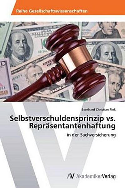 Selbstverschuldensprinzip vs. Repräsentantenhaftung