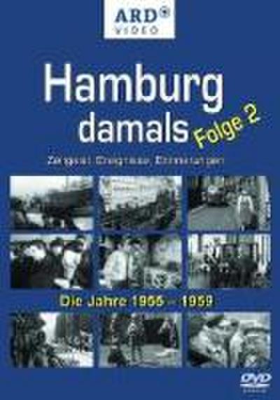 Hamburg damals: Zeitgeist, Ereignisse, Erinnerungen, 1 DVD. Folge.2
