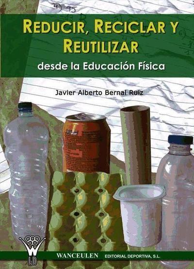Reducir, reciclar y reutilizar desde la educación física
