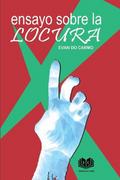 Ensaio Sobre A Loucura