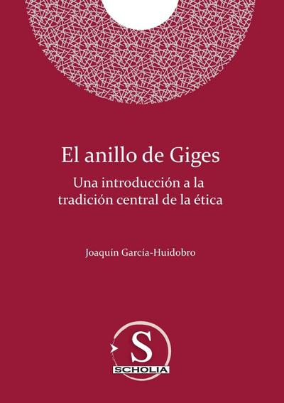 El anillo de Giges. Una introducción a la tradición central de la ética