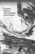 Kairos, Crisis, and Global Apartheid