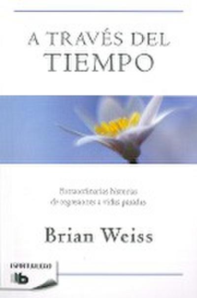 A Través del Tiempo / Through Time Into Healing