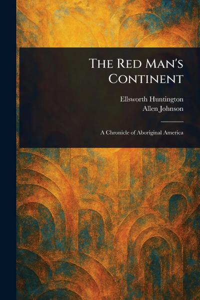 The Red Man’s Continent