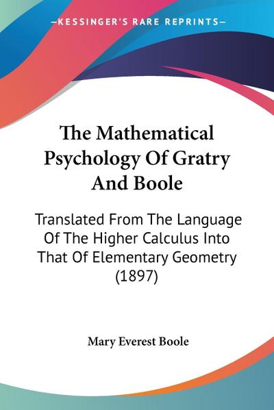 The Mathematical Psychology Of Gratry And Boole