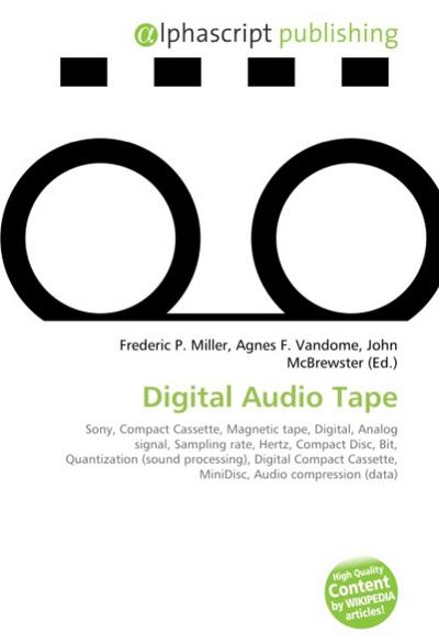 Digital Audio Tape - Frederic P Miller