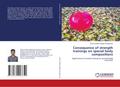 Consequence of strength trainings on special body 