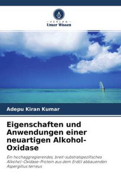 Eigenschaften und Anwendungen einer neuartigen Alkohol-Oxidase