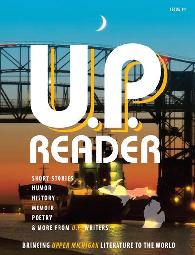 U.P. Reader -- Issue #1